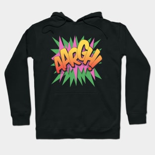 Aargh! - Pop Art, Comic Book Style, Cartoon Text Burst. Hoodie